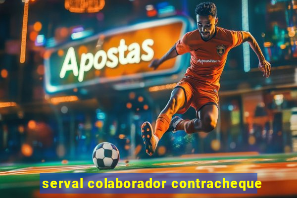 serval colaborador contracheque